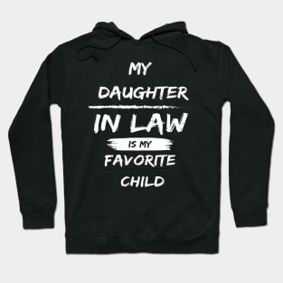 My Daughter In Law Is My Favorite Child Hoodie